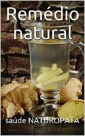 Ler Remédio natural, do autor saúde NATUROPATA