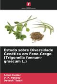 Ler Estudo sobre Diversidade Genética em Feno-Grego (Trigonella foenum-graecum L.), do autor Aman Kumar; V. P. Pandey; Devesh Tiwari Ler Estudo sobre Diversidade Genética em Feno-Grego (Trigonella foenum-graecum L.), do autor Aman Kumar; V. P. Pandey; Devesh Tiwari