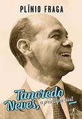 Ler Tancredo Neves, o príncipe civil, do autor Plínio Fraga Ler Tancredo Neves, o príncipe civil, do autor Plínio Fraga