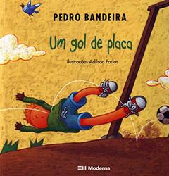 Um gol de placa, do autor Pedro Bandeira