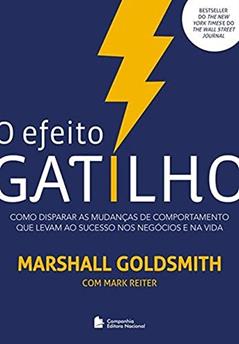 O efeito gatilho, do autor Marshall Goldsmith