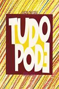 Ler Tudo pode Nada pode, do autor Maria Dinorah