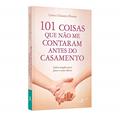 Ler 101 coisas que não me contaram antes do casamento (edição de bolso), do autor Linda Bloom; Charlie Bloom