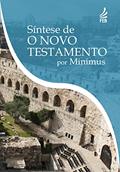 Ler Síntese de O Novo Testamento, do autor Mínimus Ler Síntese de O Novo Testamento, do autor Mínimus