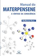 Ler Manual do Materpensene - A síntese da consciência, do autor Guilherme Kunz Ler Manual do Materpensene - A síntese da consciência, do autor Guilherme Kunz