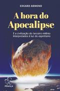 Ler Hora do Apocalipse, do autor Autor Edgard Armond