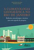 Ler A climatologia geográfica no Rio de Janeiro: reflexões, metodologias e técnicas para uma agenda de pesquisa, do autor Antonio Carlos Oscar Júnior; Núbia Beray Armond Ler A climatologia geográfica no Rio de Janeiro: reflexões, metodologias e técnicas para uma agenda de pesquisa, do autor Antonio Carlos Oscar Júnior; Núbia Beray Armond