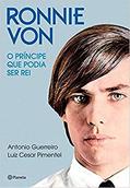 Ler Ronnie Von, do autor Antonio Guerreiro; Luiz Cesar Pimentel Ler Ronnie Von, do autor Antonio Guerreiro; Luiz Cesar Pimentel
