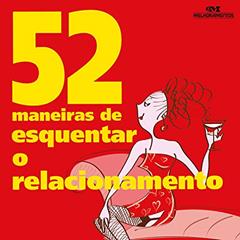 52 Maneiras de Esquentar o Relacionamento, do autor Clene Salles