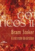 Ler A corrente do destino (Coleção Góticos Livro 23), do autor Bram Stoker Ler A corrente do destino (Coleção Góticos Livro 23), do autor Bram Stoker