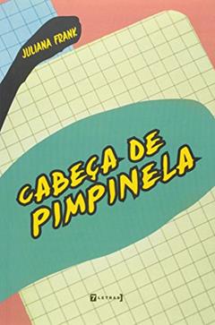 Cabeça de Pimpinela, do autor Juliana Frank