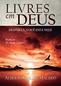 Ler Livres em Deus, do autor Alberto Carlos Macedo