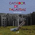 Ler Catador de Palavras, do autor Regina Rennó Ler Catador de Palavras, do autor Regina Rennó