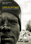 Ler Cadeia de reciclagem: Um olhar para os catadores, do autor Jacques Demajorovic; Marcia Lima