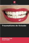 Ler Traumatismo de Oclusão, do autor Aishwarya Kale; Kunal Sethi