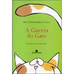 A GUERRA DO GATO, do autor Ruy Espinheira Filho