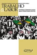 Ler Trabalho e Labor: Histórias Compartilhadas (Brasil e Estados Unidos, século XX), do autor Alexandre Fortes e Fernando Teixeira da Silva Ler Trabalho e Labor: Histórias Compartilhadas (Brasil e Estados Unidos, século XX), do autor Alexandre Fortes e Fernando Teixeira da Silva