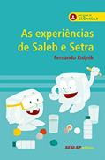 Ler Para Gostar de Ciências. As Experiências de Saleb e Setra, do autor Fernando Knijnik Ler Para Gostar de Ciências. As Experiências de Saleb e Setra, do autor Fernando Knijnik