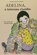 Ler Adelina, a Taturana Risonha, do autor Marilusa Moreira Vasconcellos