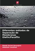 Ler Diferentes métodos de Separação de Membranas Olefin/Paraffin, do autor Mahdi Karimi Boroujeni; Abdullah Irankhah Ler Diferentes métodos de Separação de Membranas Olefin/Paraffin, do autor Mahdi Karimi Boroujeni; Abdullah Irankhah