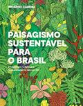 Ler Paisagismo sustentavel para o Brasil: integrando natureza e humanidade no século XXI, do autor Ricardo Cardim Ler Paisagismo sustentavel para o Brasil: integrando natureza e humanidade no século XXI, do autor Ricardo Cardim