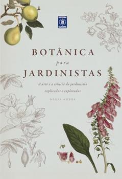 Botânica para Jardinistas, do autor Geoff Hodge
