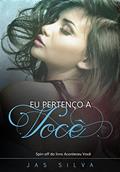 Ler Eu Pertenço a Você: Spin-off do livro Aconteceu Você, do autor Jas Silva