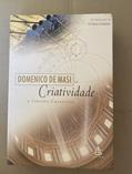 Ler Criatividade e Grupos Criativos, do autor Domenico de Masi