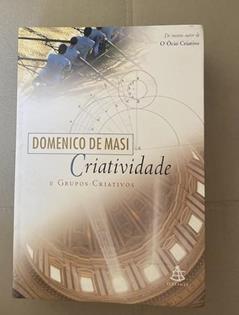 Criatividade e Grupos Criativos, do autor Domenico de Masi