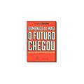 Ler O futuro chegou, do autor Domenico de Mais Ler O futuro chegou, do autor Domenico de Mais