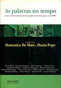 Ler As Palavras No Tempo, do autor Domenico de Masi^Dunia Pepe