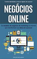 Ler NEGÓCIOS ONLINE: O plano passo a passo para escolher e configurar o seu negócio na internet e usar o poder do marketing digital, do autor Marco Rocha Ler NEGÓCIOS ONLINE: O plano passo a passo para escolher e configurar o seu negócio na internet e usar o poder do marketing digital, do autor Marco Rocha