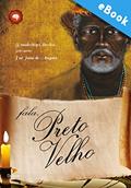 Ler Fala, Preto Velho (Série Autoconhecimento), do autor Wanderley Oliveira Ler Fala, Preto Velho (Série Autoconhecimento), do autor Wanderley Oliveira