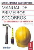 Ler Manual de Primeiros Socorros do Engenheiro e do Arquiteto (Volume 1), do autor Manoel Henrique Campos Botelho Ler Manual de Primeiros Socorros do Engenheiro e do Arquiteto (Volume 1), do autor Manoel Henrique Campos Botelho