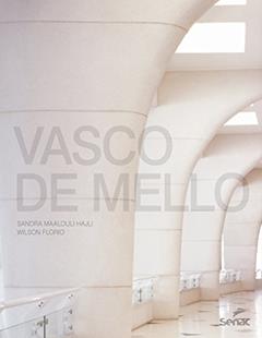 Vasco de Mello arquiteto, do autor Sandra Maalouli Hajli; Wilson Florio