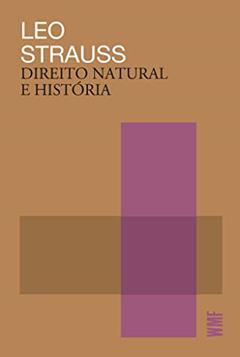 Direito natural e história, do autor Leo Strauss