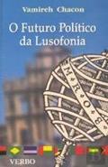 Ler O Futuro Político da Lusofonia, do autor Vamireh Chaconn Nacimento