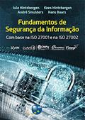 Ler Fundamentos de Segurança da Informação: com Base na ISO 27001 e na ISO 27002, do autor Jule Hintzbergen; Kees Hintzbergen; André Smulders; Hans Baars
