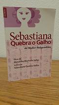 Ler Sebastiana Quebra o Galho da Mulher Independente, do autor Vários Autores Ler Sebastiana Quebra o Galho da Mulher Independente, do autor Vários Autores
