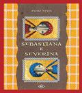 Ler Sebastiana e Severina, do autor André Neves