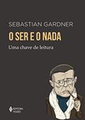 Ler O ser e o nada: Uma chave de leitura, do autor Sebastian Gardner Ler O ser e o nada: Uma chave de leitura, do autor Sebastian Gardner