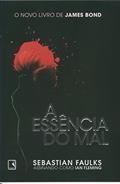 Ler A Essência Do Mal, do autor Sebastian Faulks