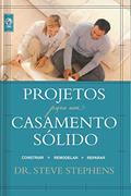 Ler Projetos para um Casamento Sólido: Construir Remodelar Reparar, do autor Steve Sthephens Ler Projetos para um Casamento Sólido: Construir Remodelar Reparar, do autor Steve Sthephens