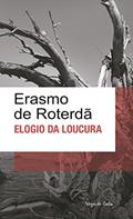 Ler Elogio da loucura - Ed. Bolso, do autor Erasmo de Roterdã