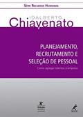 Ler Planejamento, recrutamento e seleção de pessoal: como agregar talentos à empresa, do autor Idalberto Chiavenato