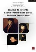 Ler Erasmo De Roterdã E A Sua Contribuição Para A Reforma Protestante, do autor Emmanuel Roberto Leal De Athaude