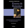 Ler Erasmo de Rotterdam. O Mais Eminente Filósofo da Renascença, do autor Luiz Feracine Ler Erasmo de Rotterdam. O Mais Eminente Filósofo da Renascença, do autor Luiz Feracine