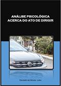 Ler Análise Psicológica Acerca de um Ato de Dirigir, do autor Erasmo de Souza Lima