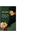 Ler Elogio da Loucura, do autor Erasmo De Roterdam