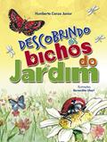 Ler Descobrindo os bichos do jardim, do autor Humberto Conzo Junior